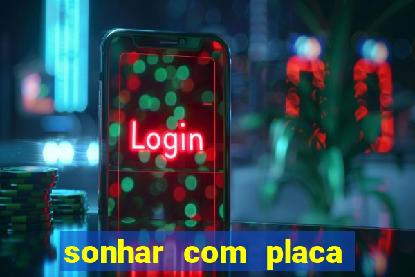 sonhar com placa de carro